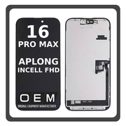 HQ OEM Συμβατό Με Apple iPhone 16 Pro Max, iPhone 16 ProMax (A3296, A3084, A3295, A3297) InCell FHD, InCell-FHD LCD Display Screen Assembly Οθόνη + Touch Screen Digitizer Μηχανισμός Αφής Black Μαύρο (Premium A+) (Lifetime Warranty Για Συνεργατες B2B)