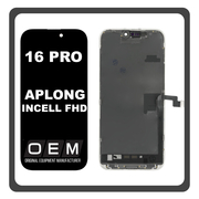HQ OEM Συμβατό Με iPhone 16 Pro , iPhone16 Pro (A3293, A3083, A3292, A3294) APLONG In-Cell-FHD, InCell-FHD LCD Display Screen Assembly Οθόνη + Touch Screen Digitizer Μηχανισμός Αφής Black Μαύρο (Premium A+) (Lifetime Warranty Για Συνεργατες B2B)