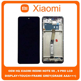 HQ OEM Xiaomi Redmi Note 9S M2003J6A1G Redmi Note 9 Pro M2003J6B2G LCD Display Screen Οθόνη + Touch Screen Digitizer Μηχανισμός Αφής + Frame Πλαίσιο Grey Γκρι (Grade AAA+++)
