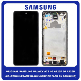 Original Γνήσιο Samsung Galaxy A72 4G A725 (A725F, A725F/DS, A725M, A725M/DS) , A72 5G A726 (A726B, A726B/DS) Super AMOLED LCD Display Screen Assembly Οθόνη + Touch Screen Digitizer Μηχανισμός Αφής + Frame Bezel Πλαίσιο Σασί Black GH82-25460A (Service Pack By Samsung)