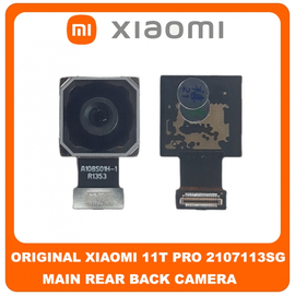 Γνήσιο Original Xiaomi 11T Pro (2107113SG, 2107113SI) Main Rear Back Camera Module Flex Πίσω Κεντρική Κάμερα 108 MP, f/1.8, 26mm (wide), 1/1.52", 0.7µm, PDAF (Service Pack By Xiaomi)