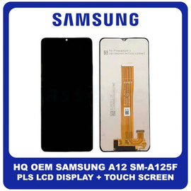 HQ OEM Συμβατό Για Samsung Galaxy A12 (SM-A125F/DSN,), A12 Nacho (SM-A127F/DSN), A32 5G (SM-A326B) PLS LCD Display Screen Assembly Οθόνη + Touch Screen Digitizer Μηχανισμός Αφής Black Μαύρο No Frame (Grade AAA+++)