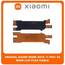 Γνήσια Original Xiaomi Redmi Note 11 Pro+ 5G, Redmi Note11 Pro Plus 5G (21091116UG, 21091116UC) Main LCD Flex Cable Καλωδιοταινία Οθόνης (Service Pack By Xiaomi)