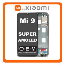 HQ OEM Συμβατό Για Xiaomi Mi 9, Mi9 (M1902F1G) Super AMOLED LCD Display Screen Assembly Οθόνη + Touch Screen Digitizer Μηχανισμός Αφής + Frame Bezel Πλαίσιο Σασί Black Μαύρο (Grade AAA+++)
