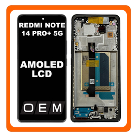 HQ OEM &Sigma;&upsilon;&mu;&beta;&alpha;&tau;ό &Mu;&epsilon; Xiaomi Redmi Note 14 Pro Plus 5G, Redmi Note 14 Pro+ 5G (24115RA8EG) AMOLED LCD Display Screen Assembly &Omicron;&theta;ό&nu;&eta; + Touch Screen Digitizer &Mu;&eta;&chi;&alpha;&nu;&iota;&sigma;&mu;ό&sigmaf; &Alpha;&phi;ή&sigmaf; + Frame Bezel &Pi;&lambda;&alpha;ί&sigma;&iota;&omicron; &Sigma;&alpha;&sigma;ί Black &Mu;&alpha;ύ&rho;&omicron;​ (Premium A+)