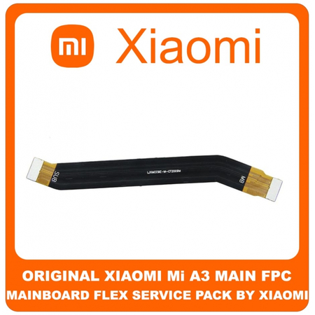 Γνήσια Original Xiaomi MiA3 Mi A3 ΚΕΝΤΡΙΚΗ ΚΑΛΩΔΙΟΤΑΙΝΙΑ ΠΛΑΚΕΤΑΣ, MAIN FPC MAINBOARD FLEX (SERVICE PACK BY XIAOMI)