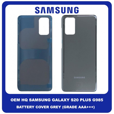 OEM HQ Samsung Galaxy S20 Plus , S20+ G985 (SM-G985, SM-G985F, SM-G985F/DS) Rear Back Battery Cover Πίσω Κάλυμμα Καπάκι Μπαταρίας Grey Γκρι (Grade AAA+++)