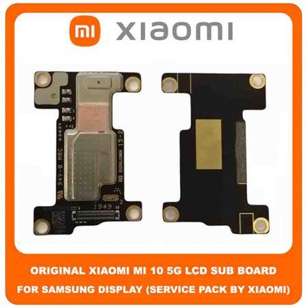 Original Γνήσιο Xiaomi Mi 10 Mi10 5G (M2001J2G, M2001J2I, Mi 10) LCD Display Sub Board Καλωδιοταινία Πλακέτα για Samsung Οθόνες (Service Pack By Xiaomi)