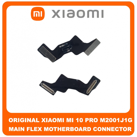 Γνήσια Original Xiaomi Mi 10 Pro (M2001J1G) Main Flex FPC Cable Motherboard Connector Κεντρική Καλωδιοταινία (Service Pack By Xiaomi)