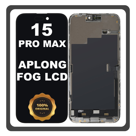 Γνήσια Original FOG For Apple iPhone 15 Pro Max, iPhone 15 ProMax (A2849, A3105) APLONG LCD Display Screen Assembly Οθόνη + Touch Screen Digitizer Μηχανισμός Αφής Black Μαύρο (Lifetime Warranty Για Συνεργατες B2B​)