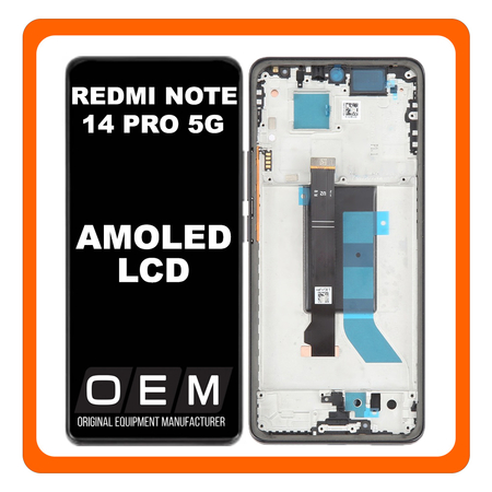 HQ OEM Συμβατό Με Xiaomi Redmi Note 14 Pro 5G (24090RA29G) AMOLED LCD Display Screen Assembly Οθόνη + Touch Screen Digitizer Μηχανισμός Αφής + Frame Bezel Πλαίσιο Σασί Black Μαύρο (Premium A+)
