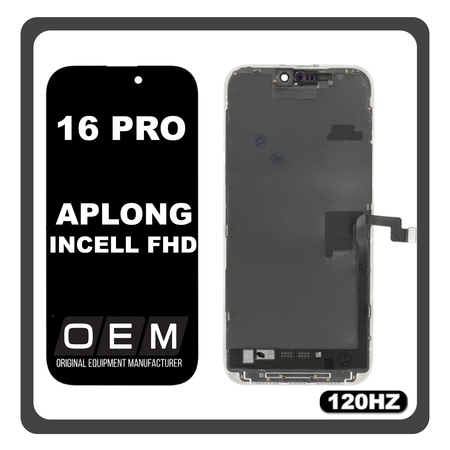 HQ OEM Συμβατό Με iPhone 16 Pro , iPhone16 Pro (A3293, A3083) APLONG In-Cell-FHD, InCell-FHD 120HZ ​LCD Display Screen Assembly Οθόνη + Touch Screen Digitizer Μηχανισμός Αφής Black Μαύρο (Premium A+) (Lifetime Warranty Για Συνεργατες B2B)